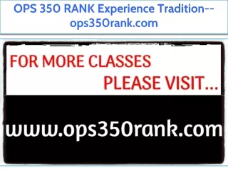 OPS 350 RANK Experience Tradition--ops350rank.com