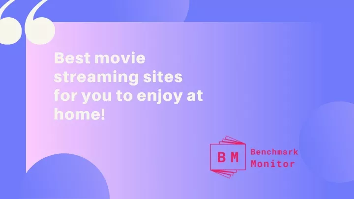 best movie streaming sites for you to enjoy