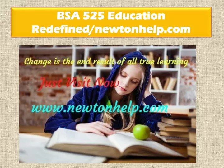 bsa 525 education redefined newtonhelp com