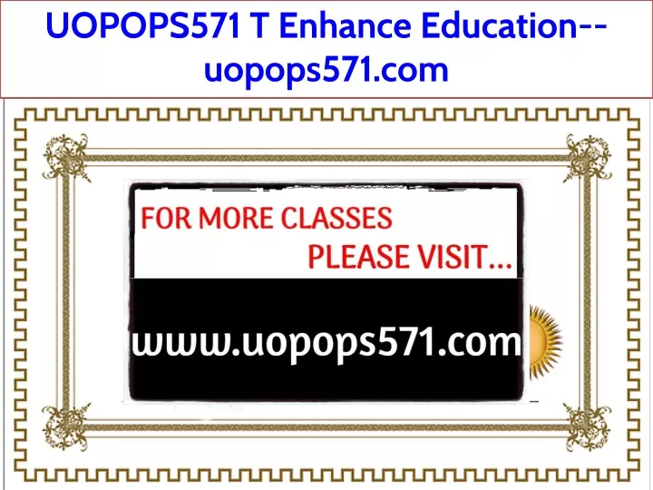 uopops571 t enhance education uopops571 com