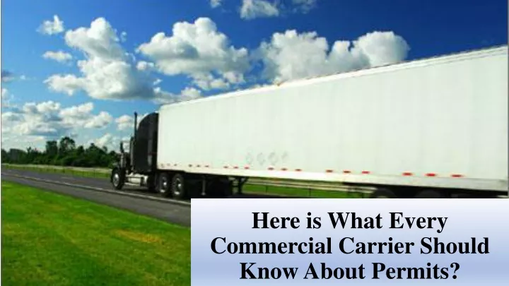 here is what every commercial carrier should know about permits
