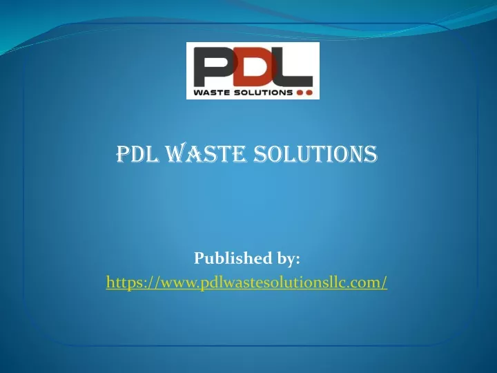 pdl waste solutions published by https www pdlwastesolutionsllc com