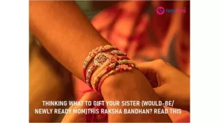 Thinking what to gift your pregnant sister on this raksha bandhan? read this
