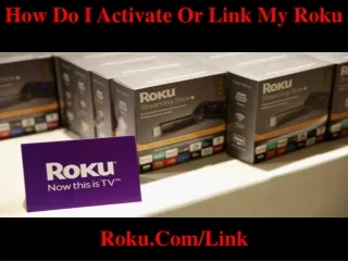 How do I activate or link my Roku