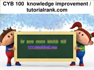 CYB 100 knowledge improvement / tutorialrank.com