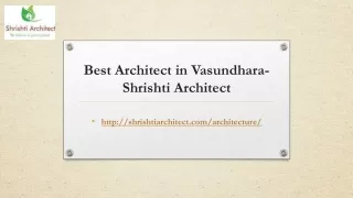 best architect in vasundhara shrishti architect