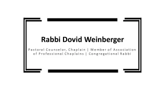 Rabbi Dovid Weinberger - Did Bachelor of Arts in Talmudic Studies