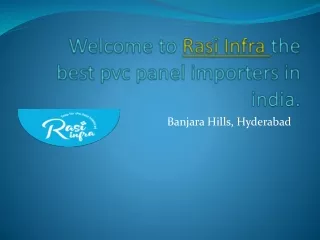 Welcome to Rasi Infra the best pvc panel importers in india.