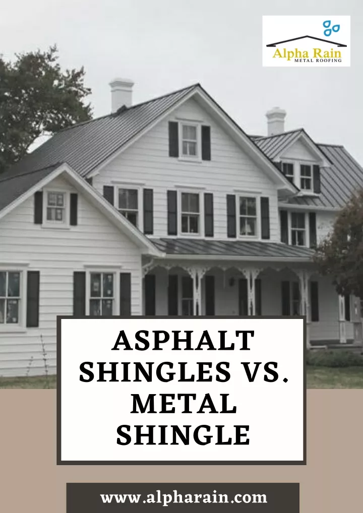 asphalt shingles vs metal shingle