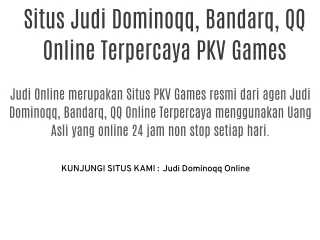 Situs Judi Dominoqq, Bandarq, QQ Online Terpercaya PKV Games