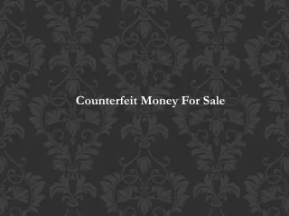 Counterfeit Money For Sale