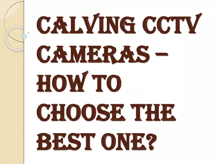 calving cctv cameras how to choose the best one