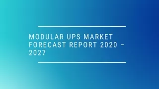 Modular UPS Market Forecast Report 2020 – 2027 – Top Key Players Analysis
