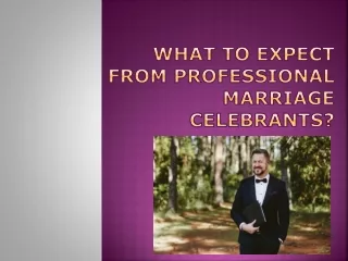 What to Expect From Professional Marriage Celebrants?