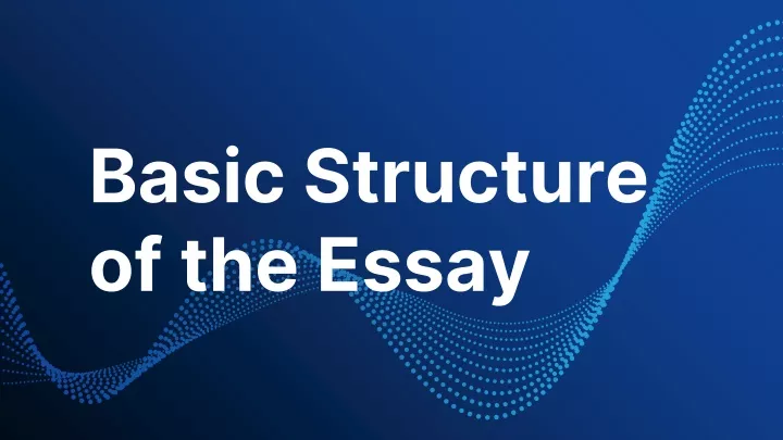 basic structure of the essay