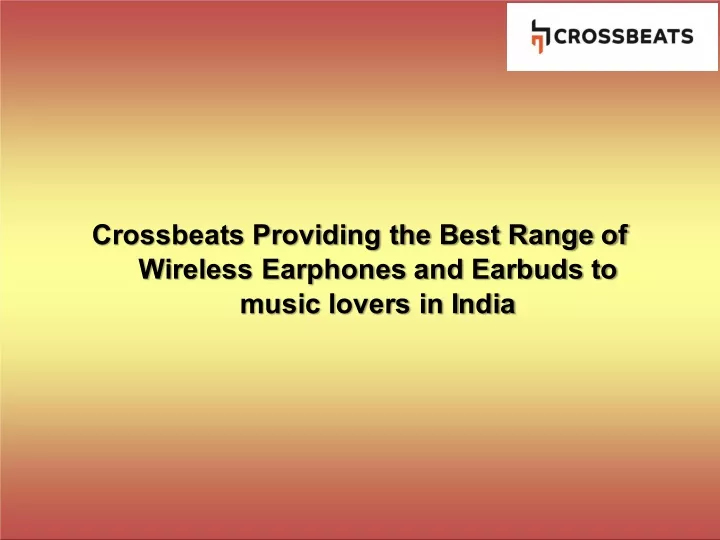 crossbeats providing the best range of wireless