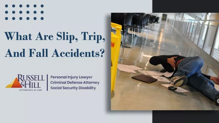 what are slip trip and fall accidents