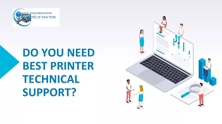 do you need best printer technical support