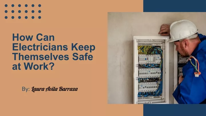 how can electricians keep themselves safe at work