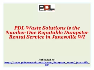 PDL Waste Solutions is the Number One Reputable Dumpster Rental Service in Janesville WI