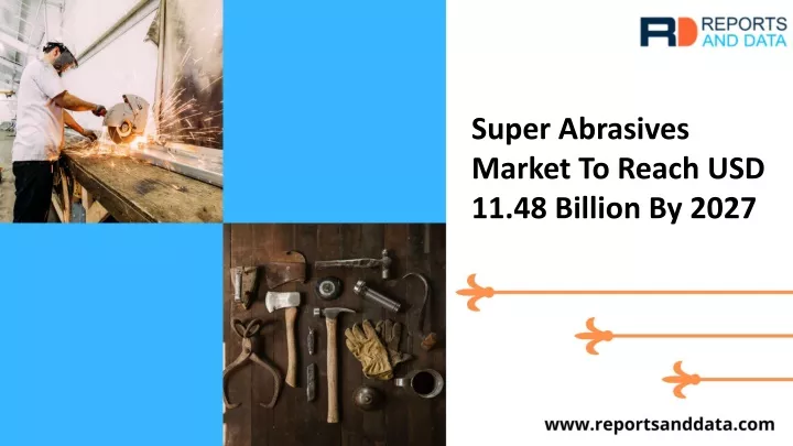 super abrasives market to reach usd 11 48 billion