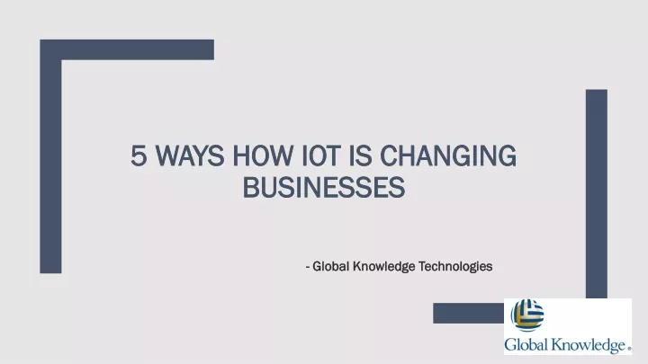 5 ways how iot is changing businesses