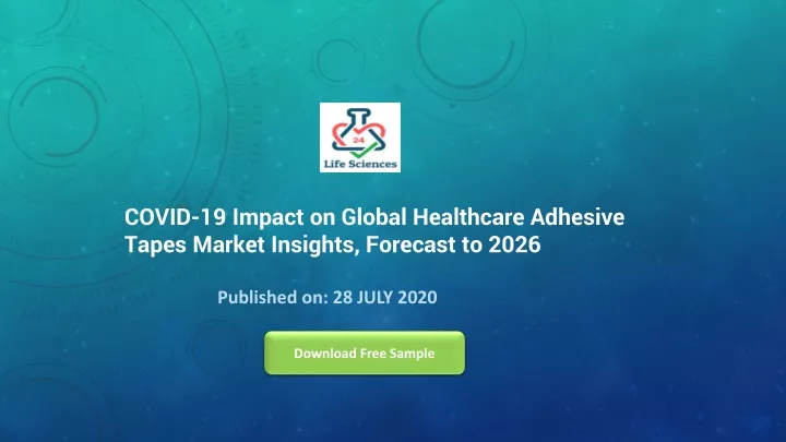 covid 19 impact on global healthcare adhesive