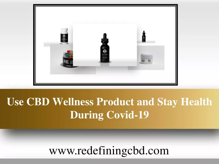 use cbd wellness product and stay health during covid 19
