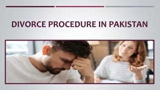 Divorce Procedure in Pakistan - Get Divorce With Legal Way