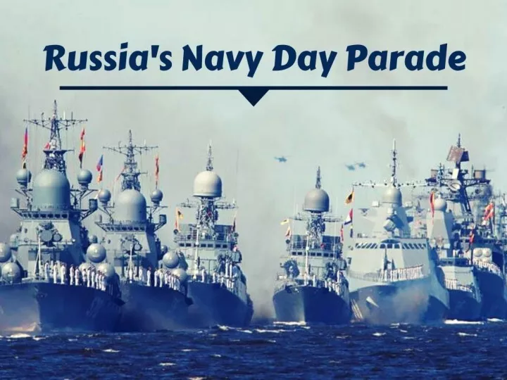 russia s navy day parade