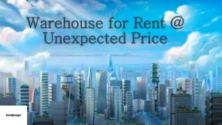 Warehouse for Rent @ Unexpected Price