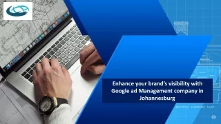 Enhance your brand’s visibility with Google ad Management company in Johannesburg