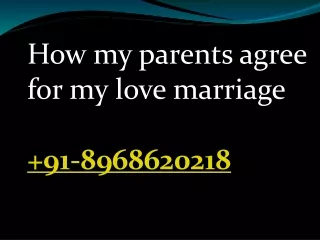 How my parents agree for my love marriage   91-8968620218