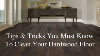 You Must Know How To Clean Your Hardwood Floor