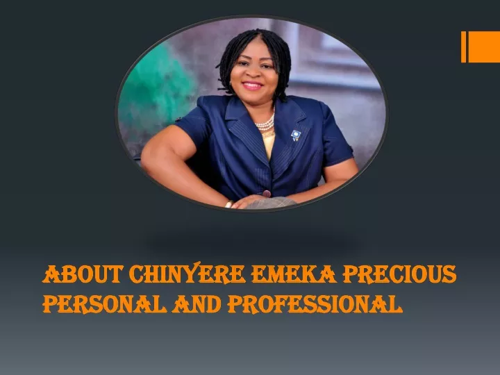 about chinyere emeka precious personal and professional