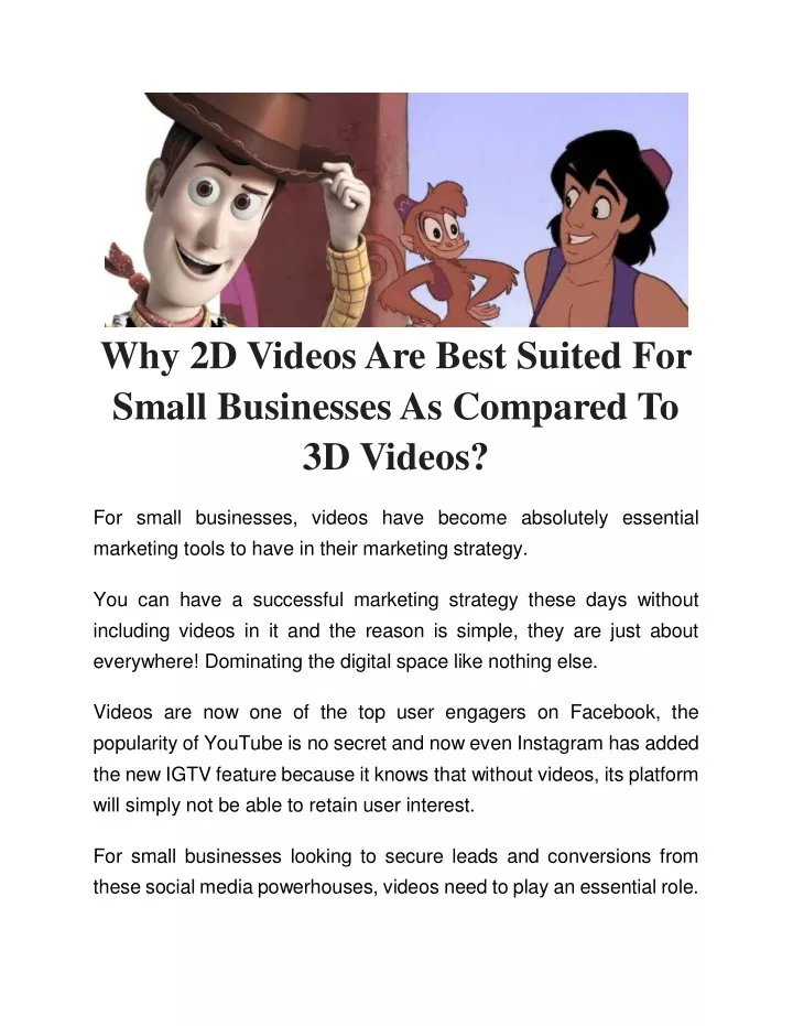 why 2d videos are best suited for small