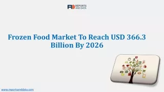 Frozen Food Market Advancements, Growth Opportunity and Forecast 2020-2026