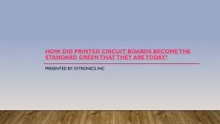 How Did Printed Circuit Boards Become the Standard Green That They Are Today?