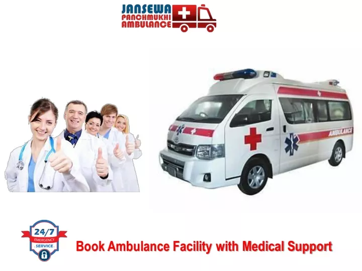 book ambulance facility with medical support