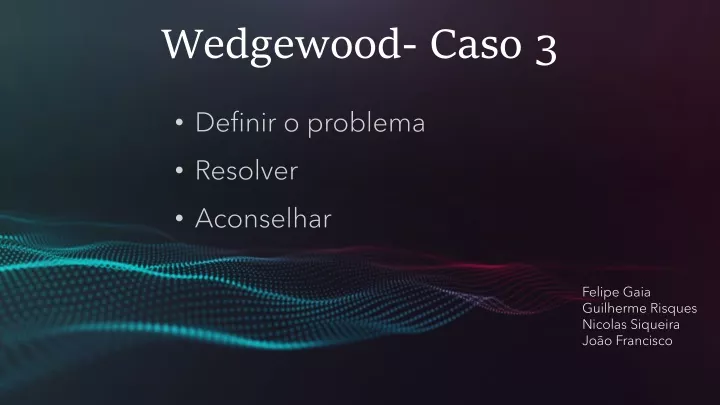 wedgewood caso 3