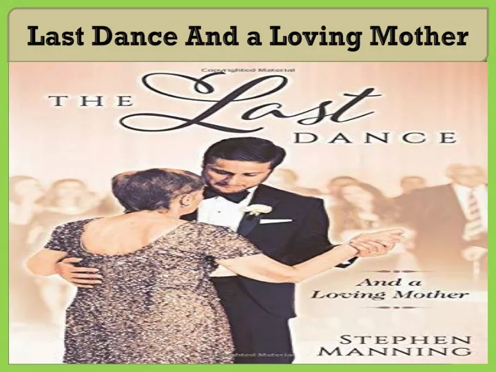 last dance and a loving mother