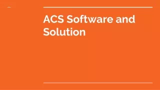 Acs software and solutions