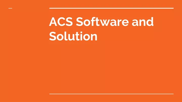 acs software and solution