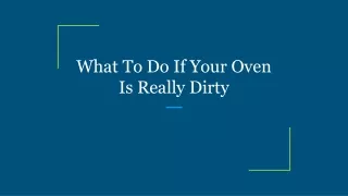what to do if your oven is really dirty