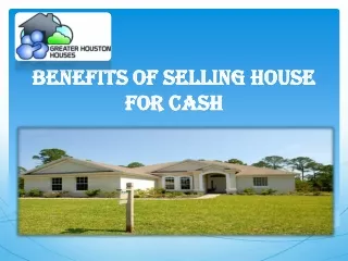 Benefits of selling house for cash