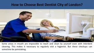 How to Choose Best Dentist City of London?