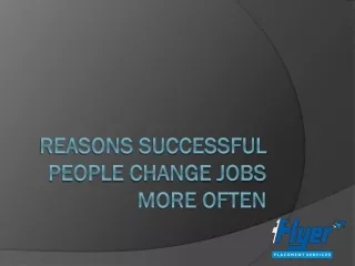 Reasons Successful People Change Jobs More Often