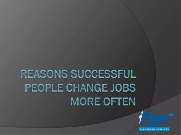 reasons successful people change jobs more often