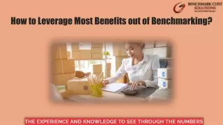 How to Leverage Most Benefits out of Benchmarking?