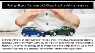 Paying off your damages with Cheap Liability Vehicle Insurance